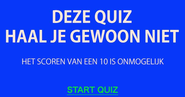 Banner for Deze quiz haal je gewoon niet