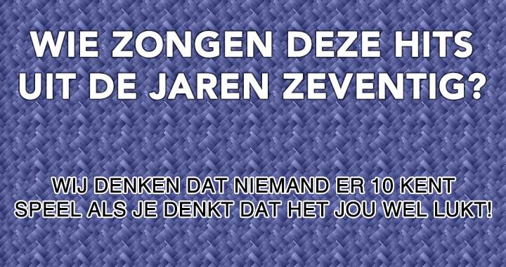 Banner for Wie zongen deze hits uit de jaren '70