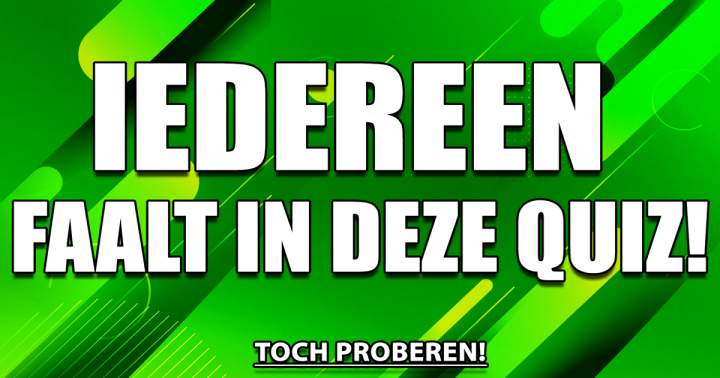 Banner for We denken echt dat deze quiz veel te moeilijk is voor jou...