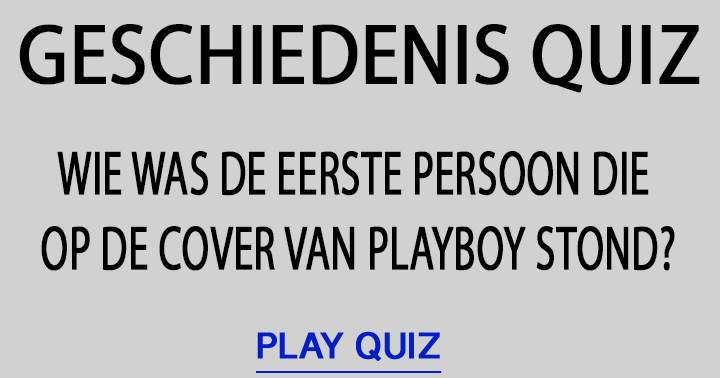 Banner for Weet jij wie de eerste persoon op de cover van de Playboy was?