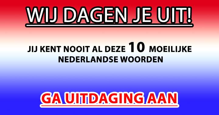 Banner for Denk jij deze 10 moeilijke woorden allemaal te kennen?