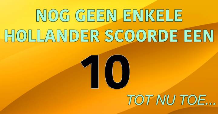 Banner for Nog geen Hollander scoorde een 10!