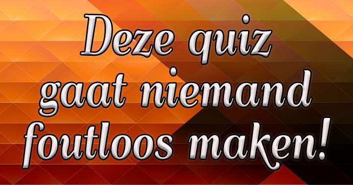 Banner for Dit wordt géén foutloze quiz!