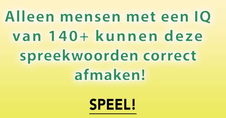 Banner for Niemand Kent Al Deze 10 Spreekwoorden!