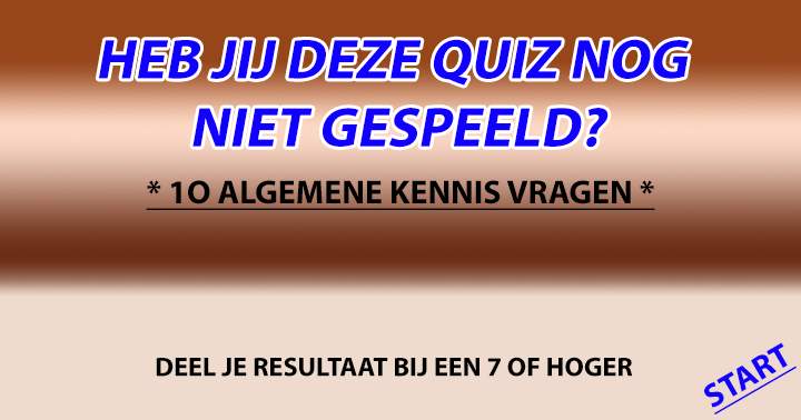 Deze quiz moet je ook gespeeld hebben