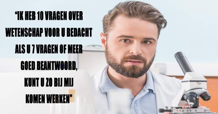 Bij een 7+ kunt u zo aan de slag in de wetenschap!