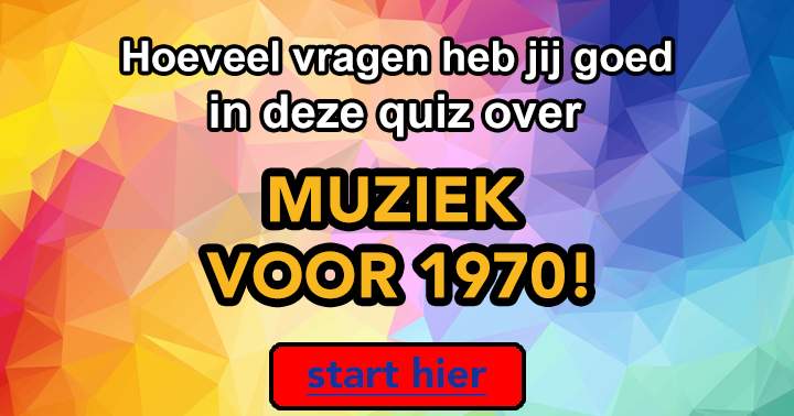 Banner for Scoor jij hoger dan een 5 in deze quiz over muziek voor 1970?