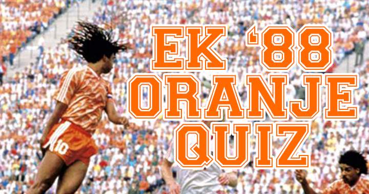 EK 88 ORANJE QUIZ