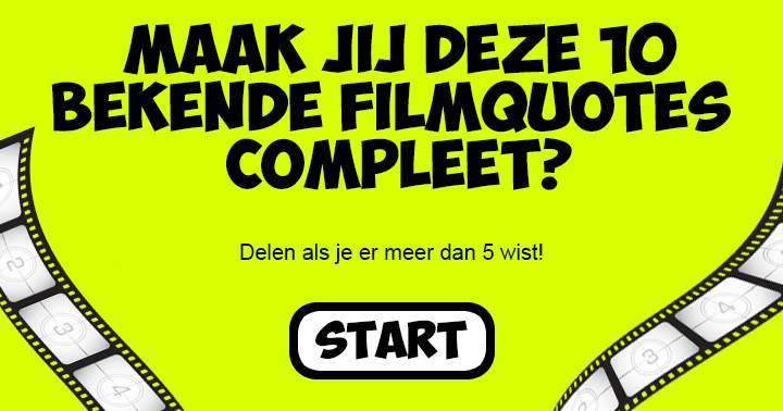 Banner for Maak jij meer dan 5 van deze bekende filmquotes compleet?