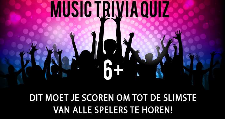 Banner for Alleen muziek kenners scoren een 6 of hoger!