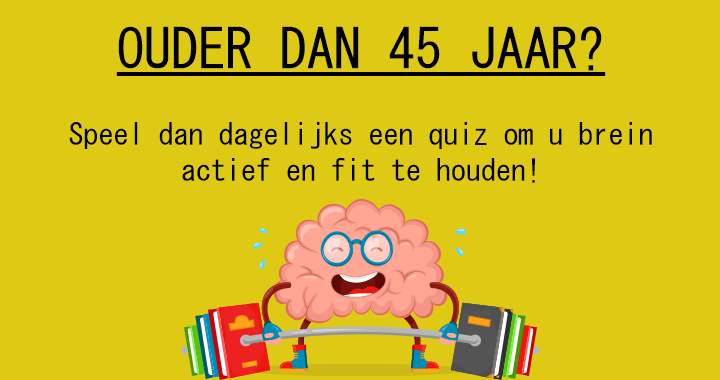 Banner for Ouder dan 45? Probeer dan eens deze quiz te verslaan!