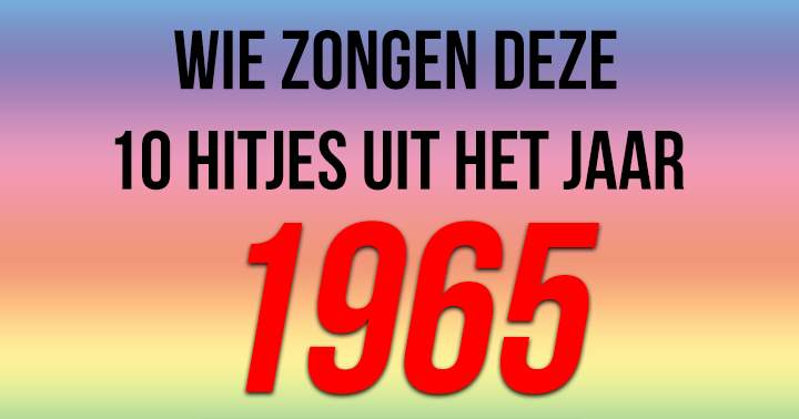 Banner for Heerlijk terugblikken naar het jaar 1965 met deze hits!