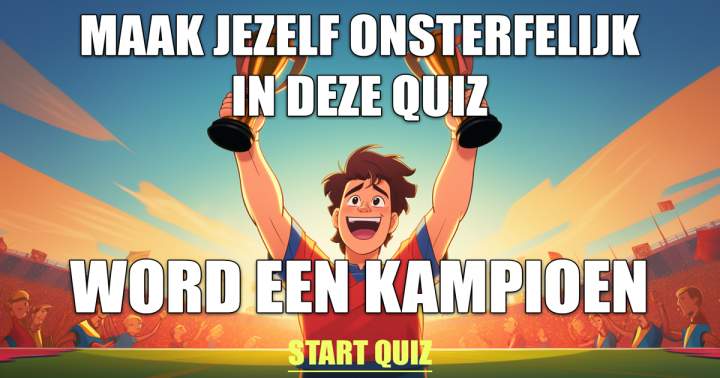 Banner for Maak jezelf onsterfelijk in deze quiz