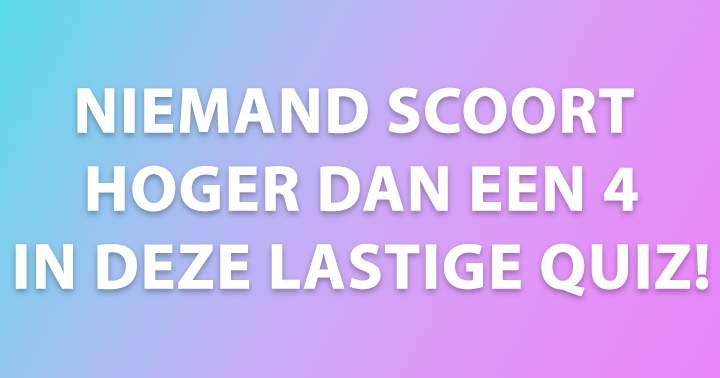 Banner for Niemand scoort hoger dan een waardeloze 4!