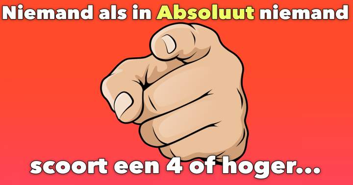 Banner for Het gaat zelfs niemand lukken om een 4 te halen!