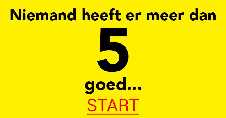 Banner for Niemand heeft er meer dan 5 goed