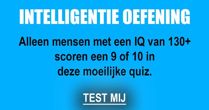 Banner for Behoor jij tot de meest intelligente mensen van België en Nederland?