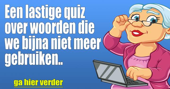 Banner for Quiz over oude woorden