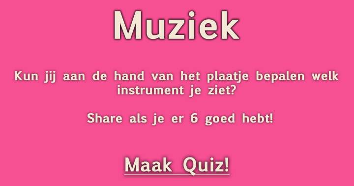 Herken de 10 instrumenten?