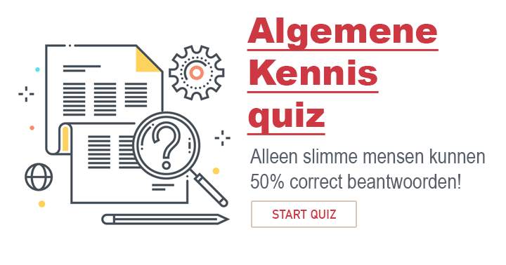 Banner for Ben jij slim genoeg om meer dan 50% juist te beantwoorden in deze Algemene Kennis quiz?