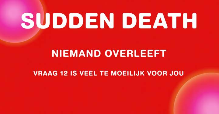 Onmogelijke Sudden Death Quiz