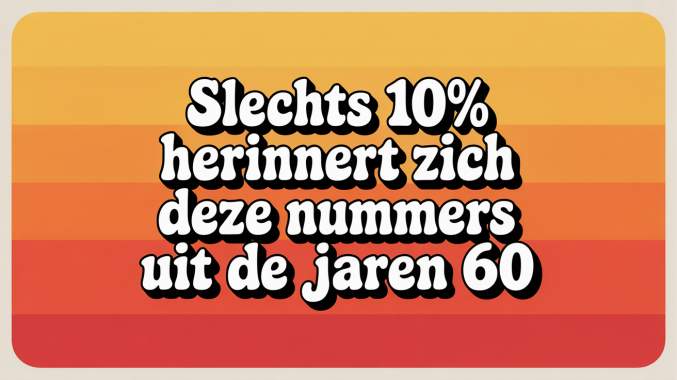 Banner for Slechts 10% herinnert zich deze nummers uit de jaren 60