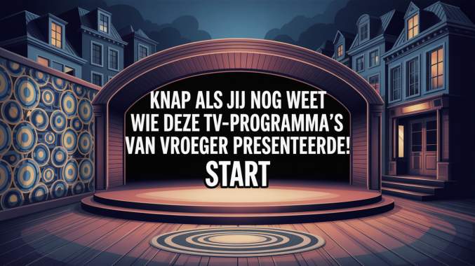Banner for Weet jij nog wie deze oude Nederlandse TV-programma’s presenteerde?