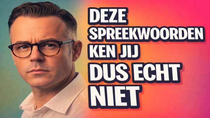 Banner for Ben jij op de hoogte van de Nederlandse spreekwoorden?
