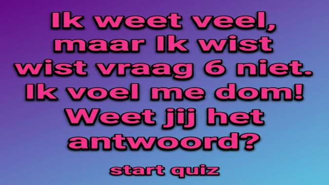 Banner for Wedden dat jij het antwoord op vraag 6 ook niet goed weet te beantwoorden?