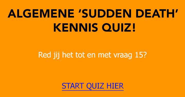Banner for Algemene 'sudden death' kennis quiz met 15 pittige vragen