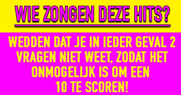 Banner for Wie zongen deze hits?