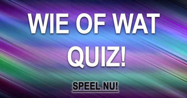 Banner for Dé Superleuke Wie Of Wat Quiz!