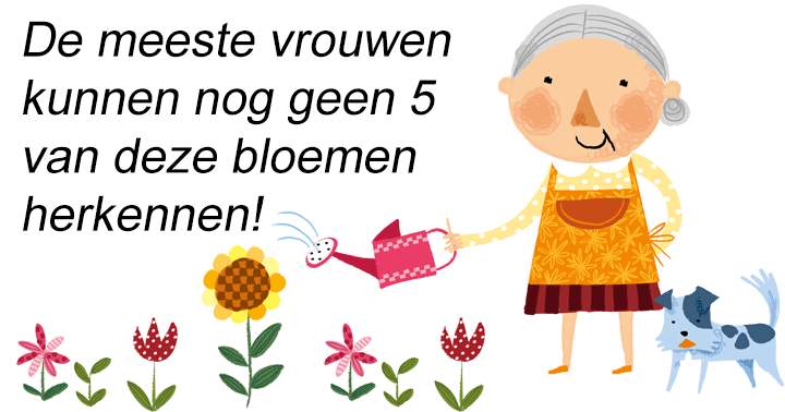 De meeste vrouwen kunnen nog geen 5 van de 10 bloemen herkennen