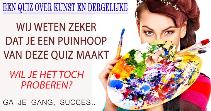 Banner for Maak jij een puinhoop van deze kunstquiz?