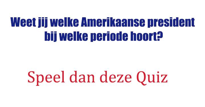 Banner for !Kun jij de Amerikaanse president bij de juiste periode zetten?