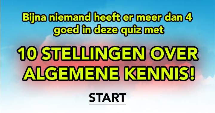 Banner for Waar of niet waar? 10 stellingen over algemene kennis!