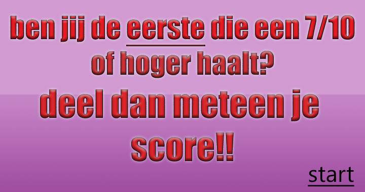 Banner for 7/10 of hoger? Deel dan direct je score!