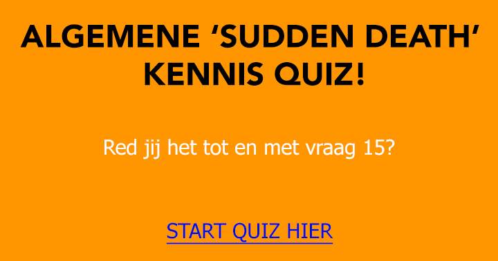 Banner for Algemene 'sudden death' kennis quiz met 15 pittige vragen