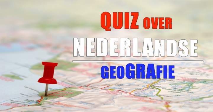 Banner for Quiz over Nederlandse geografie