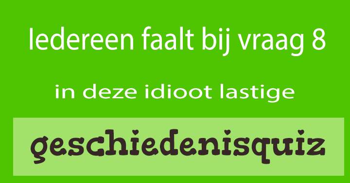 Banner for Heb jij wel opgelet bij het vak geschiedenis op school?