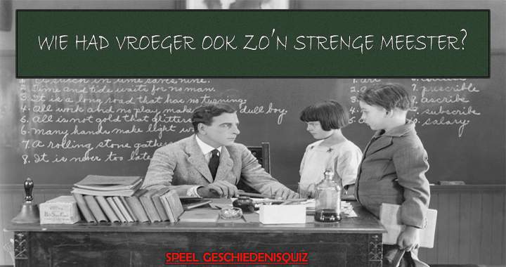 Banner for Had jij ook zo'n strenge meester of juf? 