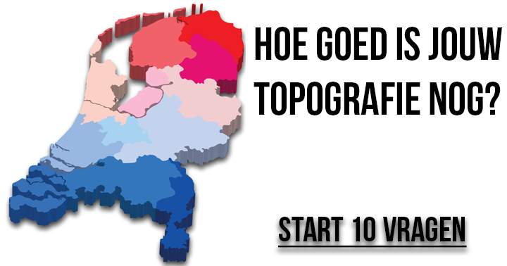 Banner for Heb jij de Nederlandse topografie nog een beetje onder de knie?