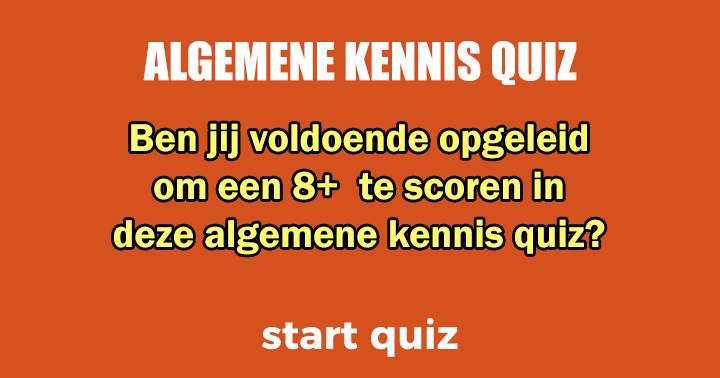 Banner for Alleen goed opgeleide mensen scoren een 8 of hoger in deze quiz