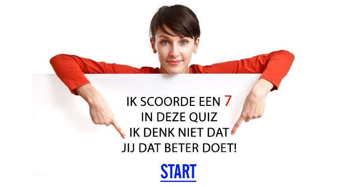 Scoor jij hoger dan mijn 7?