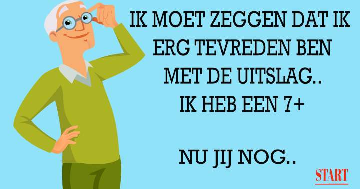 Banner for Deze meneer heeft een dikke voldoende....en jij?