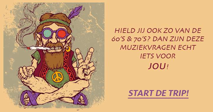 Banner for Hield jij ook zo van de 60's en 70's? Dan zijn deze muziekvragen echt iets voor jou!