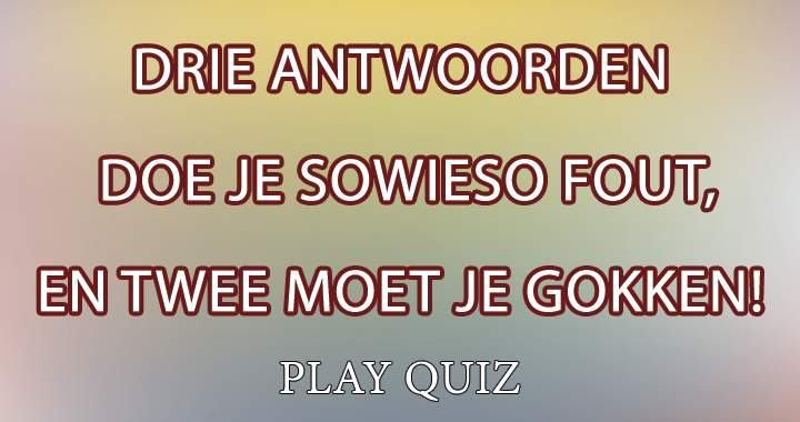 Banner for Deze quiz is veruit te lastig voor de meesten!