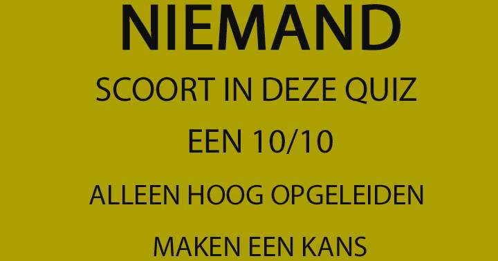 Banner for Echt niemand scoort een 10/10!!