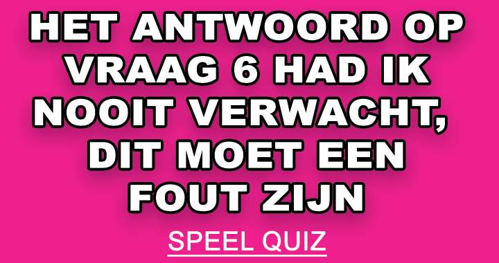 Banner for Vraag 6 moet een fout zijn!