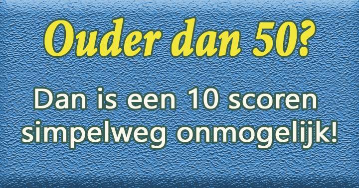 SPEEL DEZE ONMOGELIJKE QUIZ NU!